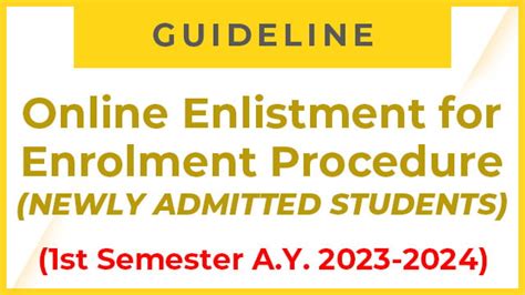 Procedure on Online Enlistment/Enrolment (Students’ Guide).
